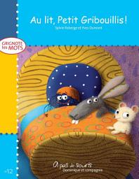 Icon image Au lit, Petit Gribouillis! - Niveau de lecture 1