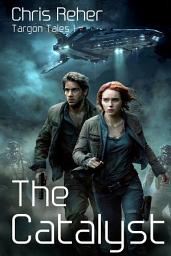 Icon image The Catalyst - Book 1: A Space Opera Adventure of Military Agents, Rebels and Corruption in a Fractured Galactic Empire