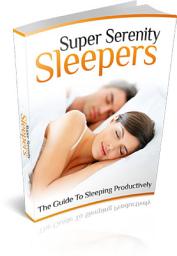 Icon image Super Serenity Sleepers: The Guide To Sleeping Productively