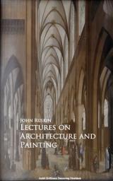 Icon image Lectures on Architecture and Painting