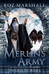 Icon image Merlin's Army: A Feyland Scottish Arthurian Fantasy