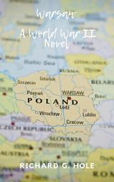 Icon image Warsaw: A World War II Novel