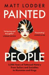 Icon image Painted People: Humanity in 21 Tattoos