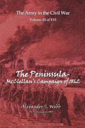 Icon image The Peninsular - McClellan's Campaign of 1862: The Army and Navy in The Civil War