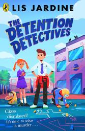 Icon image The Detention Detectives: Volume 1