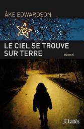 Icon image Le ciel se trouve sur Terre