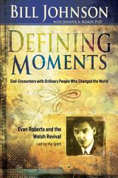 Icon image Defining Moments: Evan Roberts: Led by the Spirit
