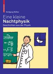 Icon image Eine kleine Nachtphysik: Geschichten aus der Physik