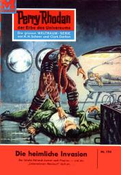 Icon image Perry Rhodan 194: Die heimliche Invasion: Perry Rhodan-Zyklus "Das Zweite Imperium"