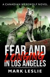 Icon image Fear and Longing in Los Angeles