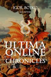 Icon image Ultima Online Chronicles, or My Adventures on Pacific in 2000 Year