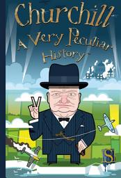 Icon image Churchill A Very Peculiar History
