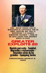 Icon image Grandes hazañas - 20 Con - David Yonggi Cho en Ministrando esperanza por 50 años; Oración..: que Trae Avivamiento y la Cuarta Dimensión Volumen 1 ¡EL LUGAR TODO EN UNO para Mayores Hazañas en Dios ! - Naciste para esto - Sanidad, Liberación y Restauración - Serie Equipando