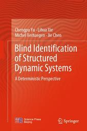Icon image Blind Identification of Structured Dynamic Systems: A Deterministic Perspective