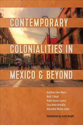 Icon image Contemporary Colonialities in Mexico and Beyond