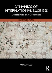 Icon image Dynamics of International Business: Globalization and Geopolitics, Edition 2