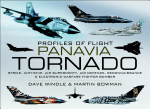 Icon image Panavia Tornado: Strike, Anti-Ship, Air Superiority, Air Defence, Reconnaissance & Electronic Warfare Fighter Bomber