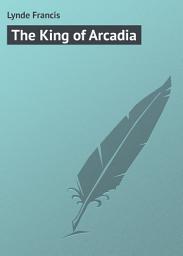 Icon image The King of Arcadia