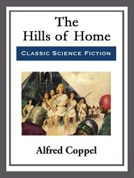 Icon image The Hills of Home