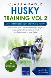 Icon image Husky Training Vol 2: Dog Training for your Grown-up Husky