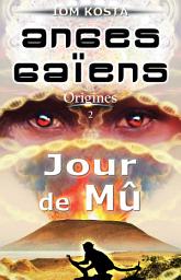 Icon image Anges Gaïens des Origines T2 : Jour de Mû