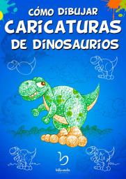 Icon image Cómo dibujar caricaturas de dinosaurios