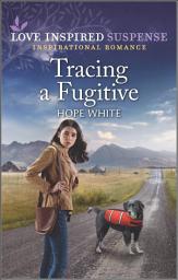 Icon image Tracing a Fugitive: Volume 2