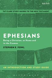 Icon image Ephesians: An Introduction and Study Guide: Being a Christian, at Home and in the Cosmos