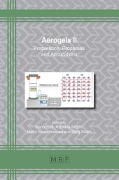 Icon image Aerogels II: Preparation, Properties and Applications