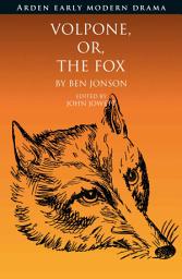 Icon image Volpone, Or, The Fox
