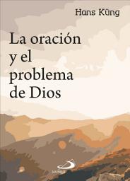 Icon image La oración y el problema de Dios