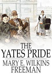 Icon image The Yates Pride: A Romance