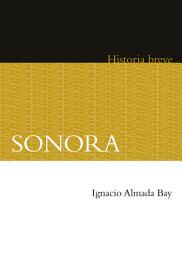 Icon image Sonora: Historia breve