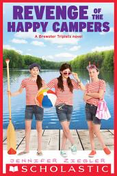 Icon image Revenge of the Happy Campers (The Brewster Triplets)