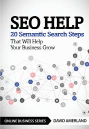 Icon image SEO Help: 20 Semantic Search Steps that Will Help Your Business Grow