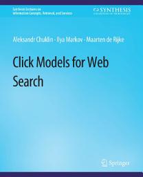 Icon image Click Models for Web Search