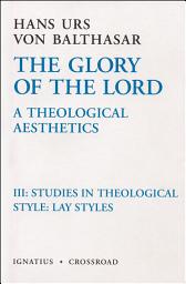 Icon image The Glory of the Lord: A Theological Aesthetics