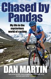 Icon image Chased by Pandas: My life in the mysterious world of cycling
