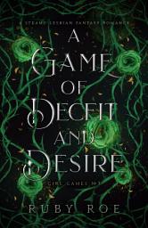 Icon image A Game of Deceit and Desire: A Steamy Lesbian Fantasy Romance