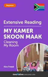 Icon image Afrikaans Extensive Reading: CLEANING MY ROOM: Level 3