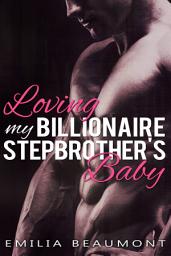 Icon image Loving my Billionaire Stepbrother's Baby