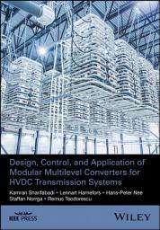 Icon image Design, Control, and Application of Modular Multilevel Converters for HVDC Transmission Systems