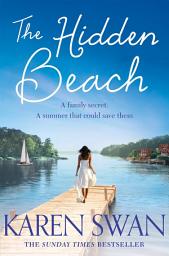Icon image The Hidden Beach: A Page-Turning Summer Story of Romance, Secrets and Betrayal