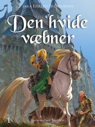 Icon image Den hvide væbner: Bind 1