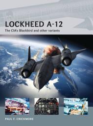 Icon image Lockheed A-12: The CIAs Blackbird and other variants