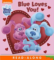 Icon image Blue Loves You! (Blue's Clues & You!)