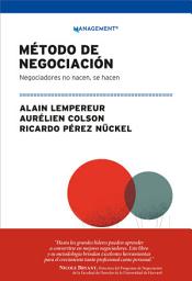 Icon image Método De Negociación: Negociadores No Nacen, Se Hacen