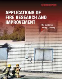 Icon image Applications of Fire Research and Improvement: Edition 2