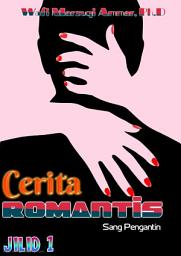Icon image CERITA ROMANTIS SANG PENGANTIN JILID 1
