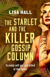 Icon image The Starlet and the Killer Gossip Column
